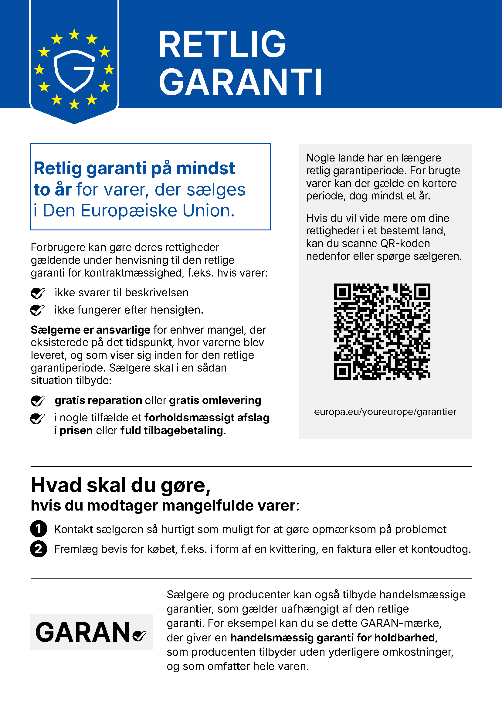 EU’s harmoniserede meddelelse om den retlige garanti: Retlig garanti på mindst to år for varer, der sælges i Den Europæiske Union.